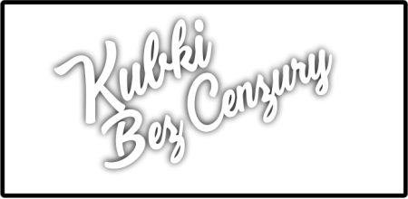 Kubki Bez Cenzury